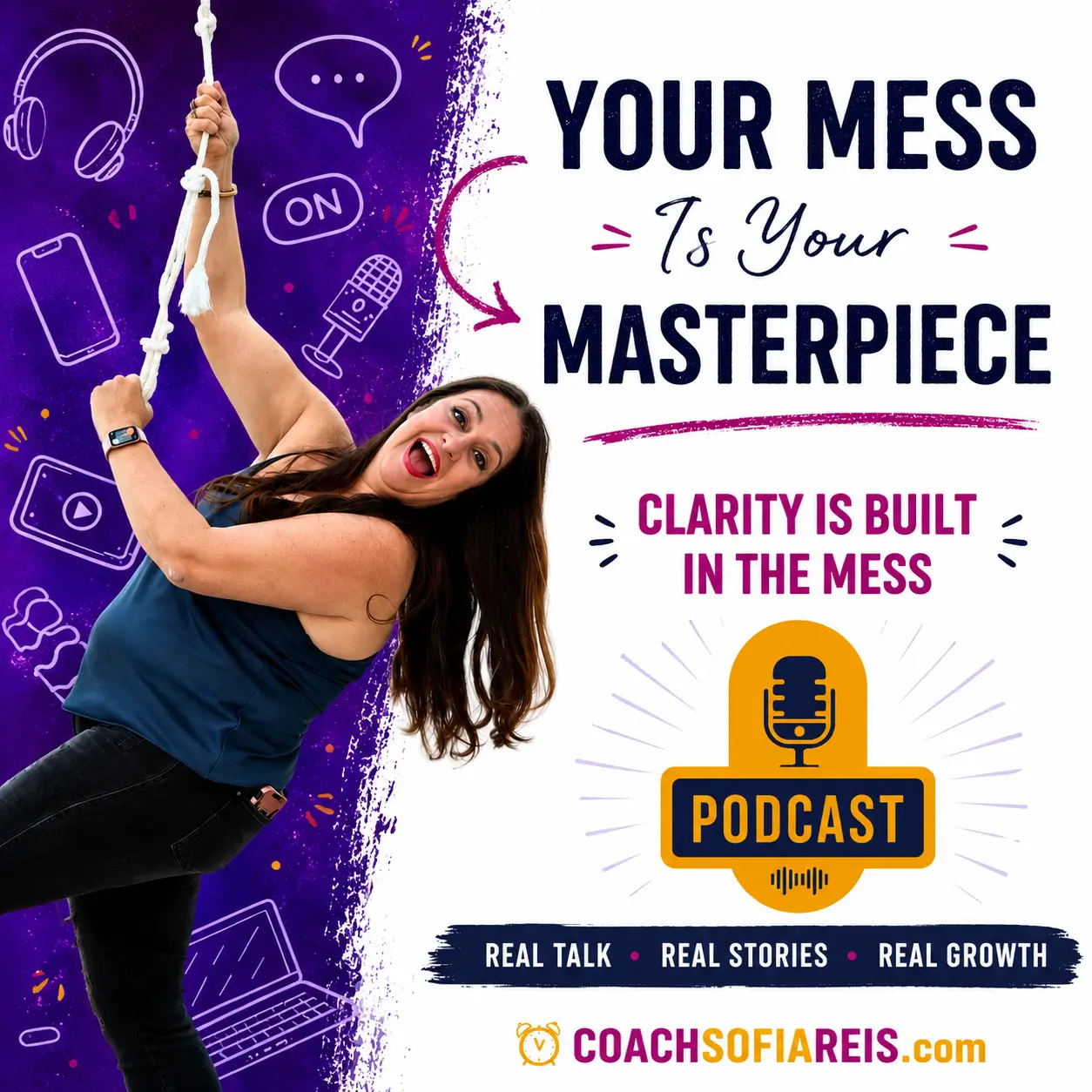 Sofia Reis - Your Mess is your Masterpiece Podcast